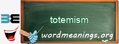 WordMeaning blackboard for totemism